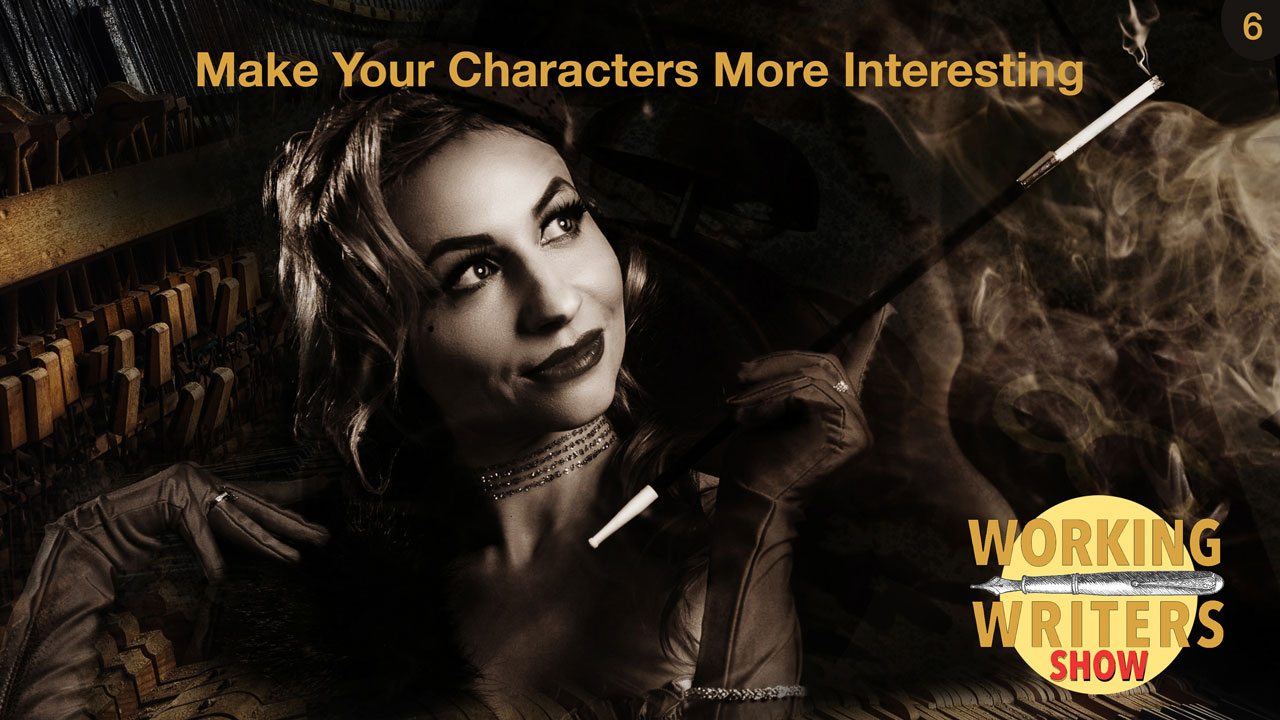 Working Writers episode 6 artwork featuring a vintage woman at a piano with the title “Make Your Characters More Interesting.”